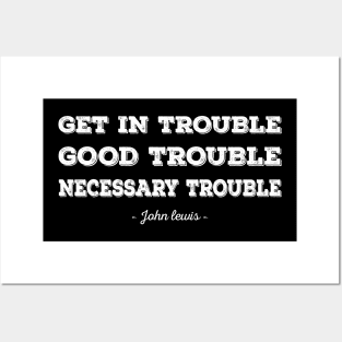 good trouble Posters and Art